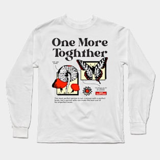 One More Toghther Long Sleeve T-Shirt